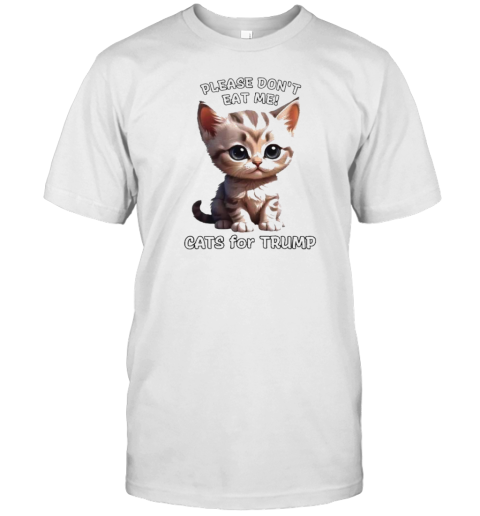 Official They'Re Eating The Cats Please Don'T Eat Me Cats For Trump 2024 T T- Classic Men's T-shirt