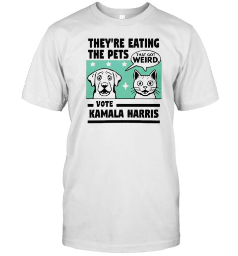 Official They'Re Eating The Pets Vote Kamala Harris That Got Weird T T- Classic Men's T-shirt