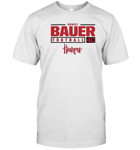 Rowdy Bauer Nebraska Cornhuskers Football Player T-Shirt