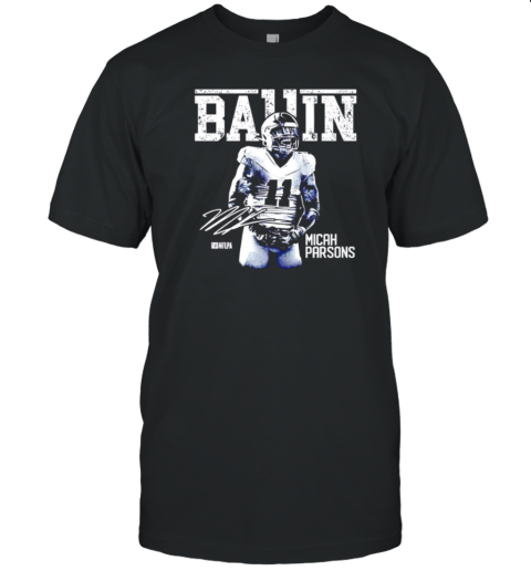 Micah Parsons Ballin Dallas Cowboys linebacker signature T- Classic Men's T-shirt