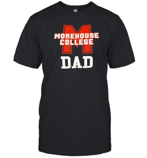 Morehouse college dad T- Classic Men's T-shirt