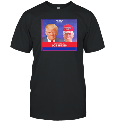 Endorsed by Joe Biden T-Shirt