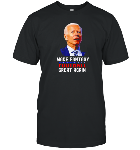 Make Fantasy Football Great Again Joe Biden 2024 T-Shirt