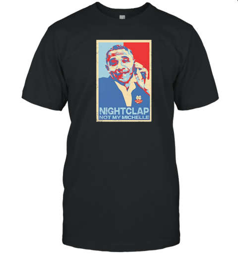 Obama nightcap not my michelle T-Shirt