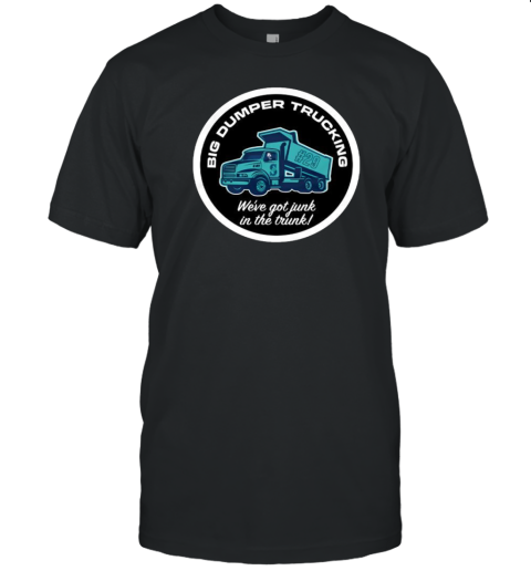 Original 2024 Mariners Big Dumper Trucking T-Shirt