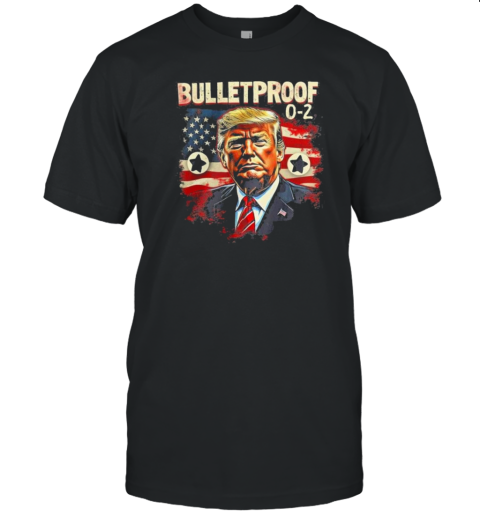 Original Donald Trump Bulletproof 0 2 American Flag T-Shirt