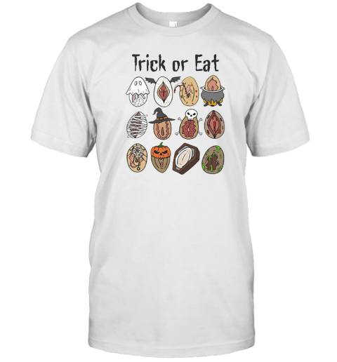 Trick or eat pussy vagina Halloween T-Shirt