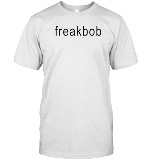 Freakbob T-Shirt