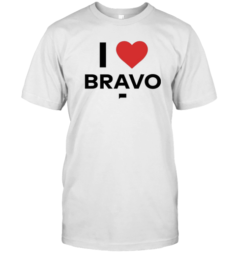 I love Bravo T-Shirt