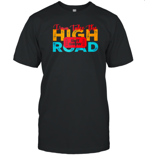 Ima Take The High Road Shitshow Vintage T-Shirt