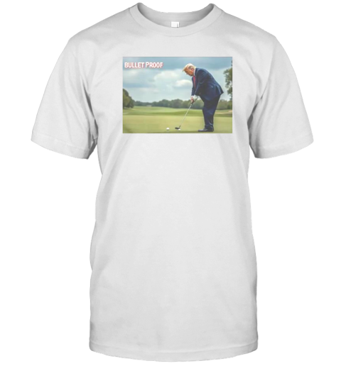 Original Trump Bulletproof Golf T-Shirt