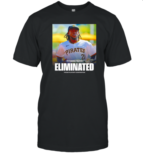 Pittsburgh Pirates eliminated from playoff contention T-Shirt