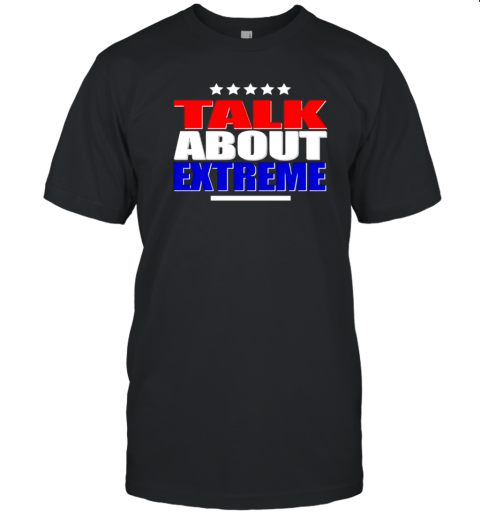 Talk About Extreme Debate 2024 T-Shirt