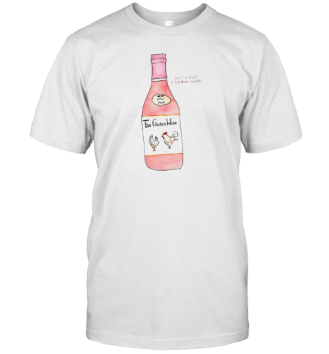 The chicken wine art T-Shirt