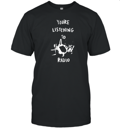 You'Re Listening To Harlequin Radio T-Shirt