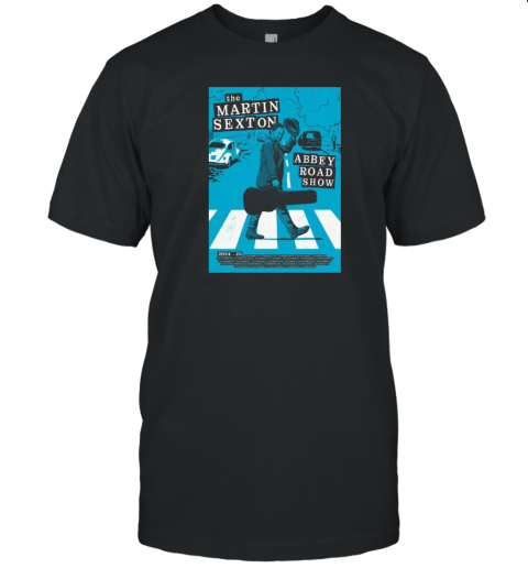 Design The Martin Sexton Abbey Road Show 24 25 Poster T-Shirt