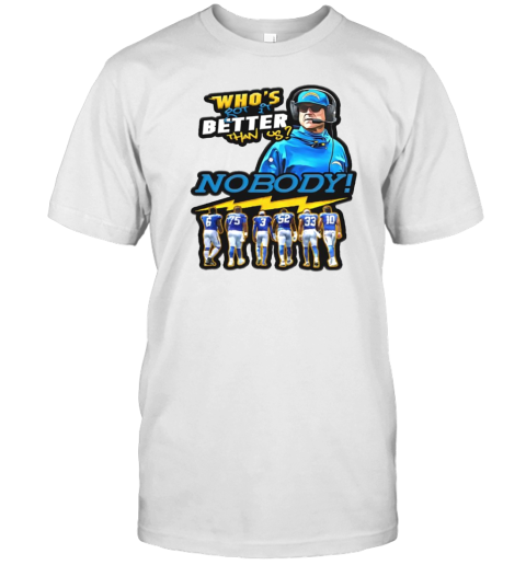 Jim Harbaugh Who'S Got It Better Than Us Nobody T- Classic Men's T-shirt