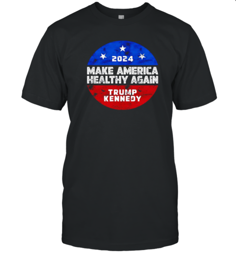 Make America Healthy Again Trump Kennedy 24 retro T-Shirt