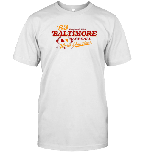 Maryland USA Baltimore 1983 Baseball World Champions T-Shirt