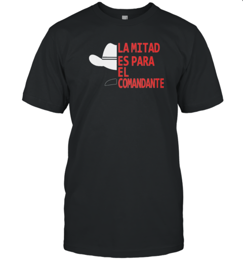 Original Honduras la mitad es para el comandante T-Shirt