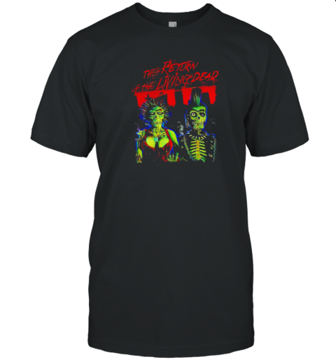 Return Of The Living Dead Movie Horror Halloween T-Shirt