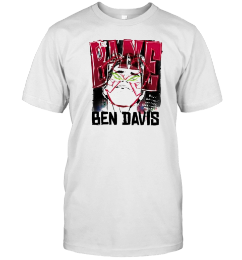 The Bane Ben Davis T-Shirt