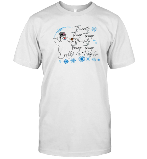 Thumpity Thump Thump Look At Frosty Go Teacher T-Shirt