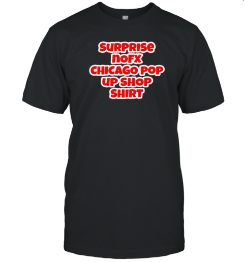 Surprise Nofx Chicago Pop Up Shop T-Shirt