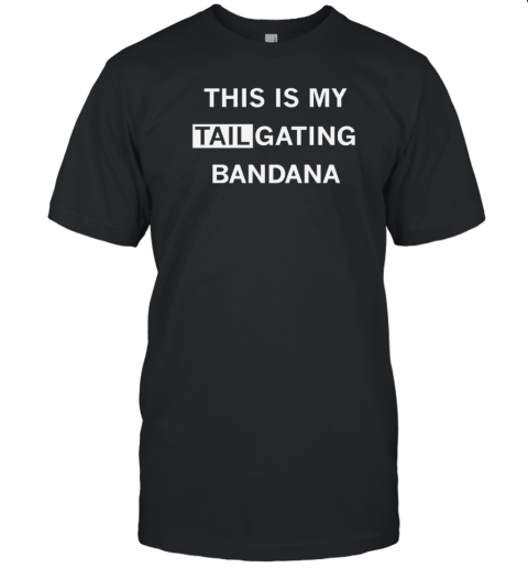 This Is My Tailgating Bandana T-Shirt