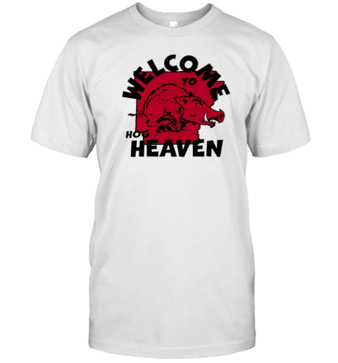 Welcome To Hog Heaven Arkansas Razorbacks T-Shirt