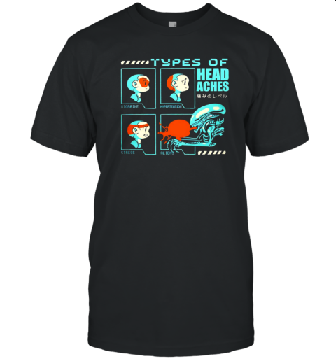 Xenomorph The Alien Movies Types Of Headaches Vintage T-Shirt Xenomorph The Alien Movies Types Of Headaches Vintage T-Shirt