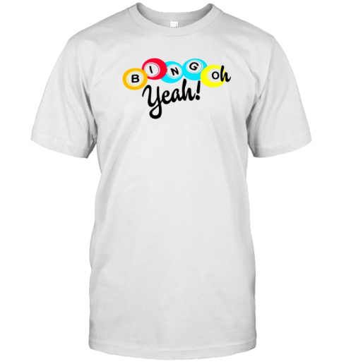 Bingo Oh Yeah T- Classic Men's T-shirt