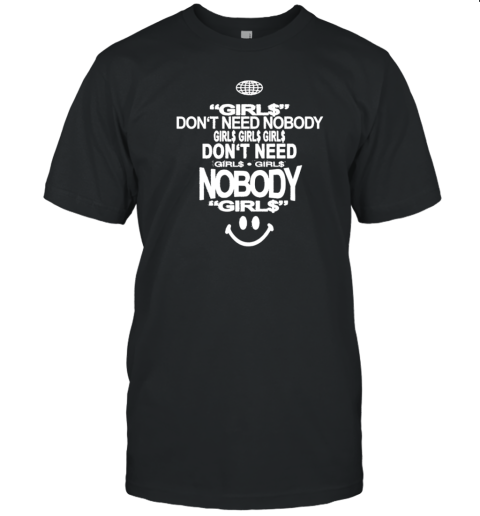 Don'T Need Nobody Girl$ Girl$ Girl$ T- Classic Men's T-shirt