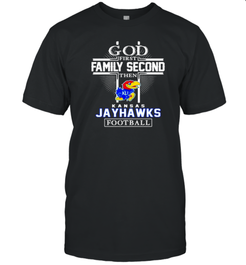 God First Family Second Kansas Jayhawks Football T- Classic Men's T-shirt