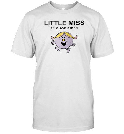 Little Miss Fuck Joe Biden T- Classic Men's T-shirt