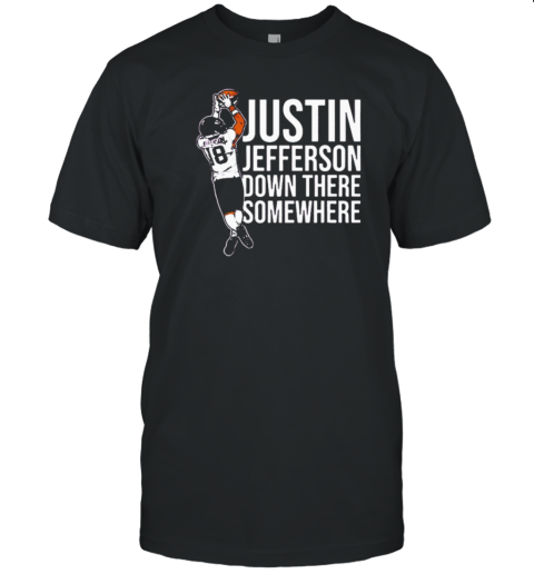 Minnesota Vikings Justin Jefferson Down There Somewhere T- Classic Men's T-shirt