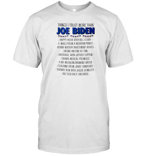 Things I Trust More Than Joe Biden Happy Hour With Bill Cosby T- Classic Men's T-shirt