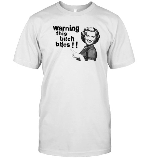 Warning This Bitch Bites T- Classic Men's T-shirt