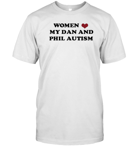 Women Love My Dan And Phil Autism T- Classic Men's T-shirt