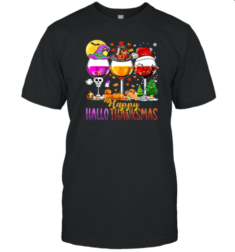 Halloween Thanksgiving Christmas Happy Hallothanksmas Wine T-Shirt