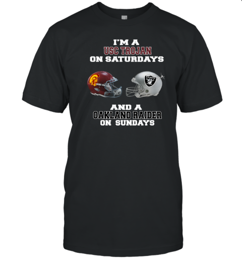 Im a USC Trojan on Saturdays and a Oakland Raider on sundays T-Shirt