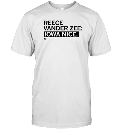 Iowa Nice Reece Vander Zee Iowa Hawkeyes T-Shirt