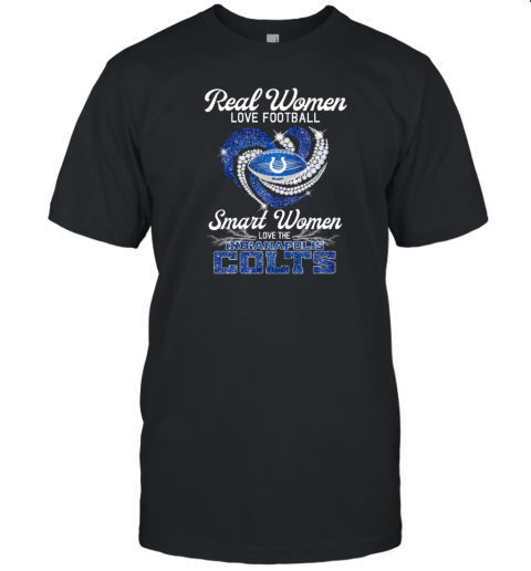 Real Women Love Football Smart Women Love The Indianapolis Colts Diamond logo T-Shirt