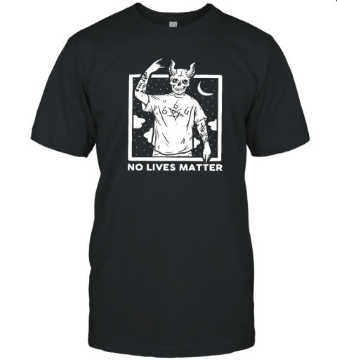 Satan No Lives Matter T-Shirt