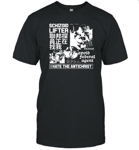 Schizoid lifter I hate the antichrist T-Shirt