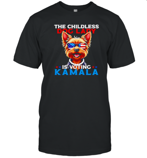 The Childless Dog Lady Voting Kamala 2024 Patriotic Yorkshire Terrier T- Classic Men's T-shirt