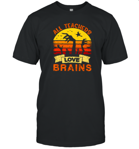 All Teachers Love Brains Halloween Design Classic T-Shirt