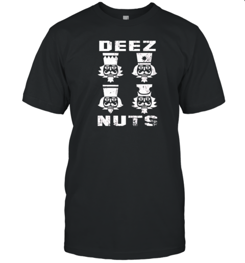 Deez Nuts Christmas Nutcracker T-Shirt