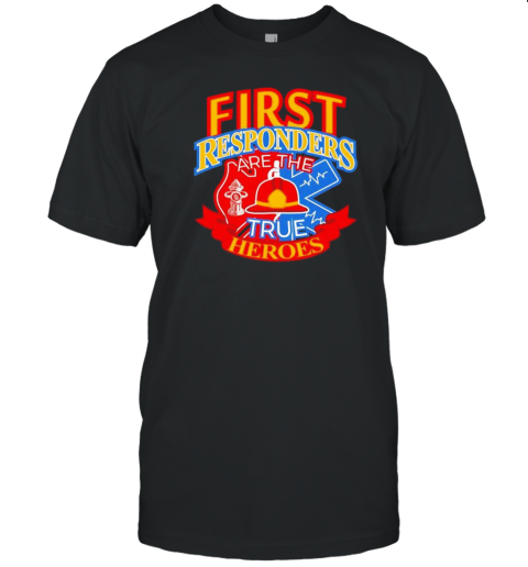 Firefighter Proud Gift Design First Responders Hero Cute Gift T-Shirt