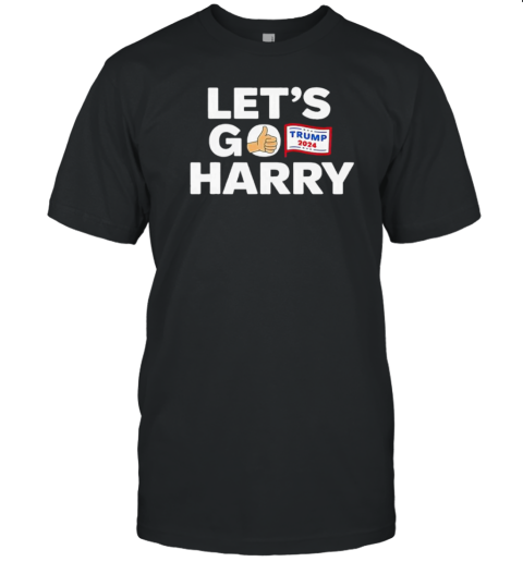 Lets Go Harry Vote For Trump 2024 T-Shirt